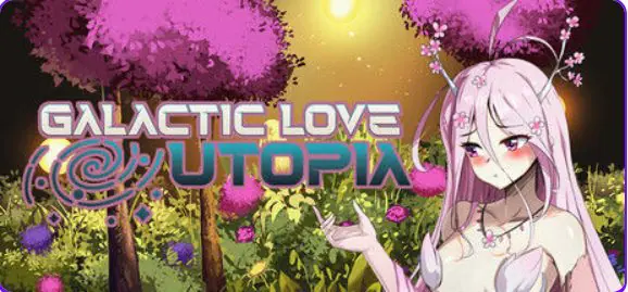 【PC/官中/探索/SLG游戏/3.10G】 银河恋爱乌托邦 (Galactic Love Utopia) 官中步兵版+探索SLG游戏+3.10G