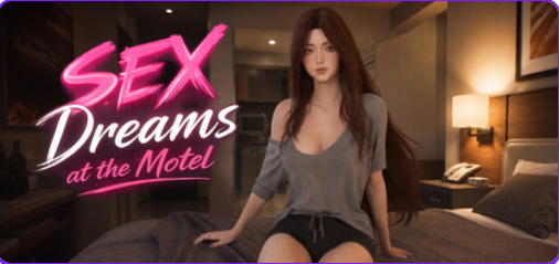 【PC/官中/互动/3D游戏/6.10G】 在汽车旅馆的梦 (SEX Dreams at the Motel) Ver1.1 官中步兵版+互动3D游戏+6.10G
